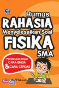 Image of Rumus Rahasia Menyelesaikan Soal Fisika SMA, Penyelesaian Dengan Cara Biasa Dan Cara Cerdas
