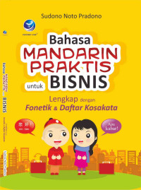 Image of Bahasa Mandarin Praktis Untuk Bisnis, Lengkap Dengan Fonetik Dan Daftar Kosakata