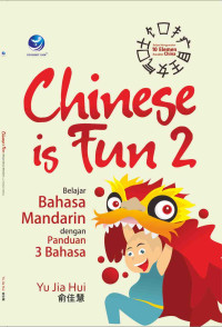 Image of Chinese Is Fun 2, Belajar Bahasa Mandarin Dengan Panduan 3 Bahasa