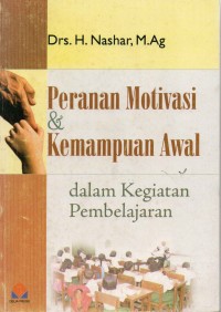 Image of Peranan Motivasi & Kemampuan Awal: dalam Kegiatan Pembelajaran