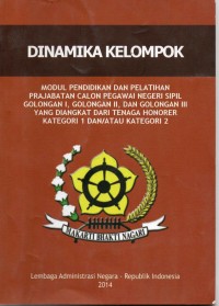 Image of Dinamika Kelompok: Modul Pendidikan dan Pelatihan Prajabatan Calon Pegawai Negeri Sipil