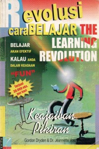 Image of Revolusi Cara Belajar (The Learning Revolution): Bagian 1 Keajaiban Pikiran