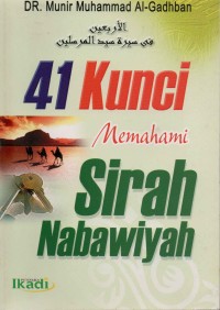 Image of 41 Kunci Memahami Sirah Nabawiyah