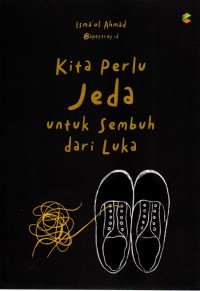 Image of Kita Perlu Jeda untuk Sembuh dari Luka