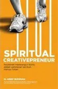 Image of Spiritual Creativepreneur : Perjalanan membangun bisnis adalah perjalanan spiritual menuju Tuhan