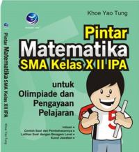 Image of Pintar Matematika SMA Kelas XII IPA Untuk Oliampiade Pengayaan Pelajaran