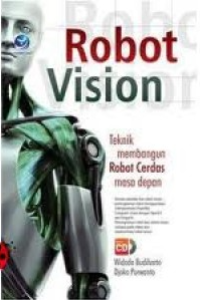 Image of Robot Vision : Teknik Membangun Robot Cerdas Masa Depan + CD