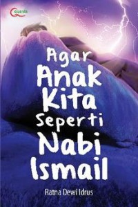 Image of Agar Anak Kita Seperti Nabi Ismail