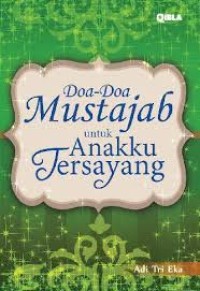 Image of Doa-Doa, Mustajab untuk Anakku Tersayang