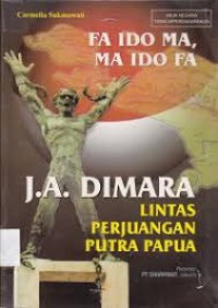 Image of FA IDO MA, MA IDO FA: Lintas Perjuangan Putra Papua