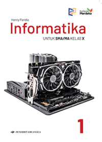 Image of Informatika 1 SMA/MA Kelas X Kurikulum Merdeka