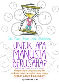 Image of Jika Masa Depan telah Ditakdirkan, Untuk Apa Manusia Berusaha?