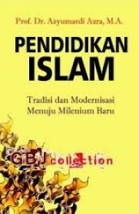 Image of Pendidikan Islam:Tradisi dan Modernisasi Menuju Milenium Baru