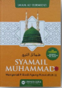 Image of Syamail Muhammad: Mengenal Pribadi Agung Rasulullah