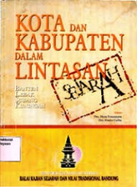 Image of Kota Dan Kabupaten Dalam Lintasan Sejarah (Banten, Lebak, Subang, Kuningan)