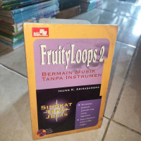Image of Fruity Loops 2 : Bermain Musik Tanpa Instrumen