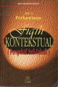 Image of Fiqih Kontekstual (Perspektif Sufi-Falsafi): Jilid 6 Perkawinan
