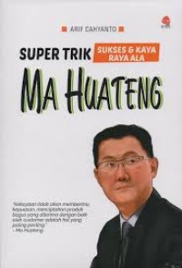 Image of Super Trik Sukses & Kaya Raya Ala Ma Huateng