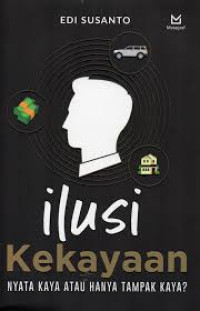 Image of Ilusi Kekayaan : Nyata Kaya atau Hanya Tampak Kaya?