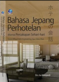 Image of Bahasa Jepang Perhotelan Disertai Percakapan Sehari-hari