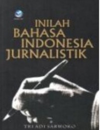 Image of Inilah Bahasa Indonesia Jurnalistik