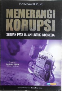 Image of Memerangi Korupsi: Sebuah Peta Jalan Untuk Indonesia