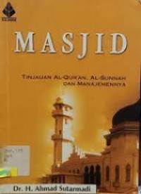 Image of Masjid: Tinjauan Al-Qur'an, AL-Sunnah dan Manajemennya