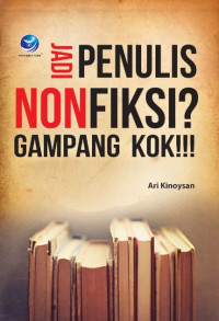 Image of Jadi Penulis NonFiksi ? Gampang Kok!!!