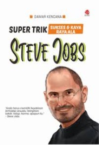 Image of Super Trik Sukses & Kaya Raya Ala Steve Jobs