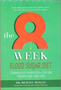 Image of The 8-Week Blood Sugar Diet : Turunkan Berat Badan dengan Cepat dan Program Ulang Tubuh Anda