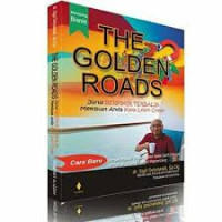 Image of The Golden Roads : Jurus Berpikir Terbalik Membuat Anda Kaya Lebih Cepat