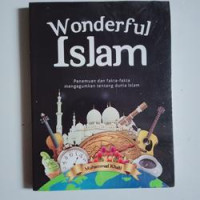 Image of Wonderful Islam : Penemuan dan Fakta - Fakta Mengagumkan tentang Dunia Islam